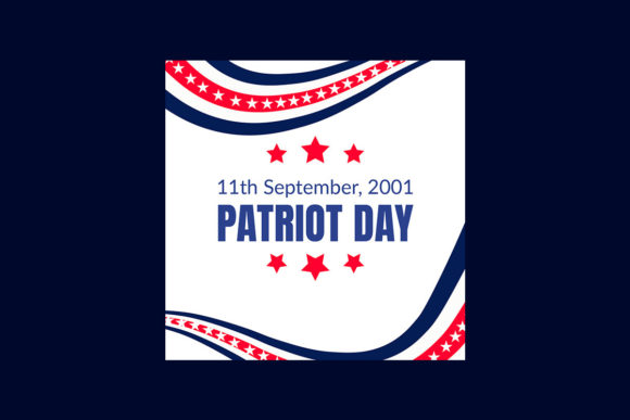9.11 Patriot Day, We Will Never Forget
